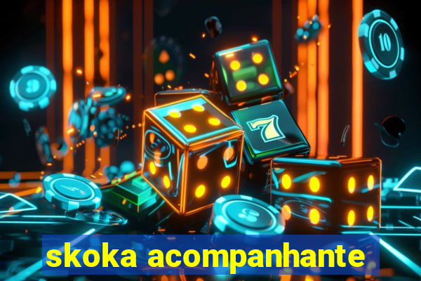 skoka acompanhante
