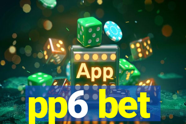 pp6 bet