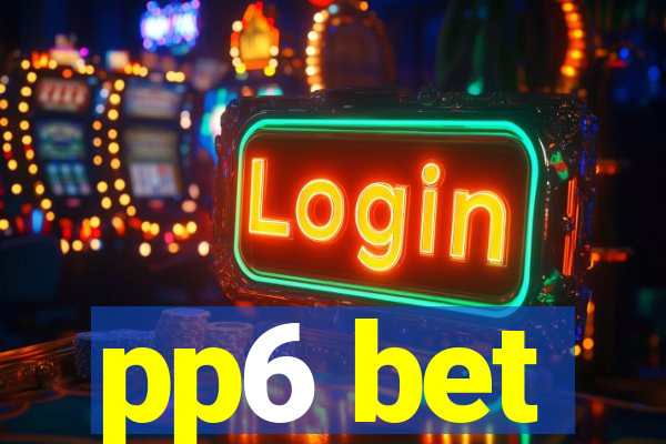 pp6 bet