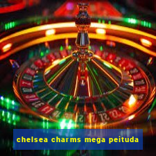 chelsea charms mega peituda