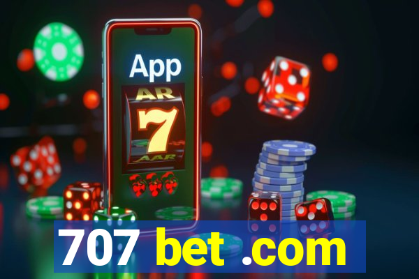 707 bet .com
