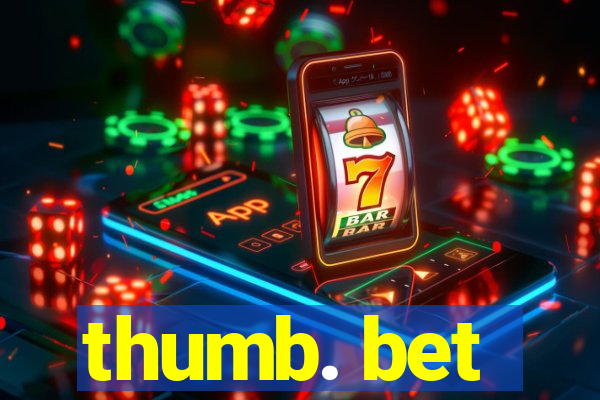 thumb. bet