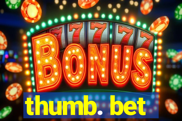 thumb. bet