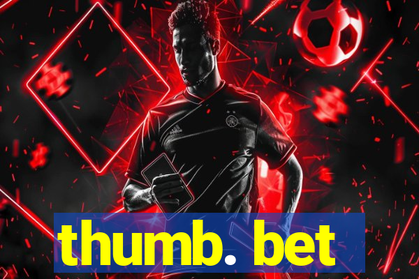 thumb. bet