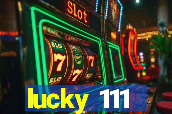 lucky 111