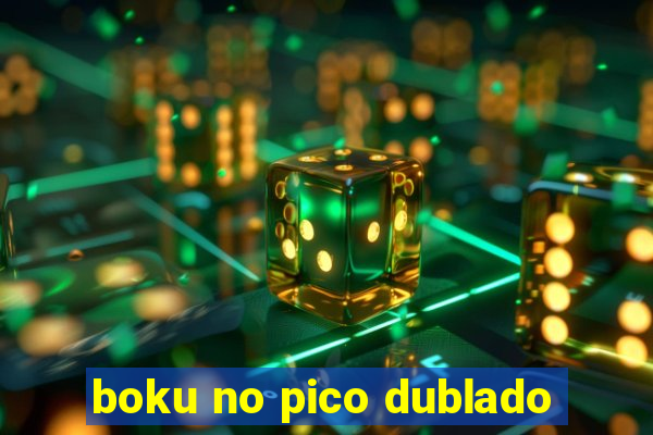 boku no pico dublado
