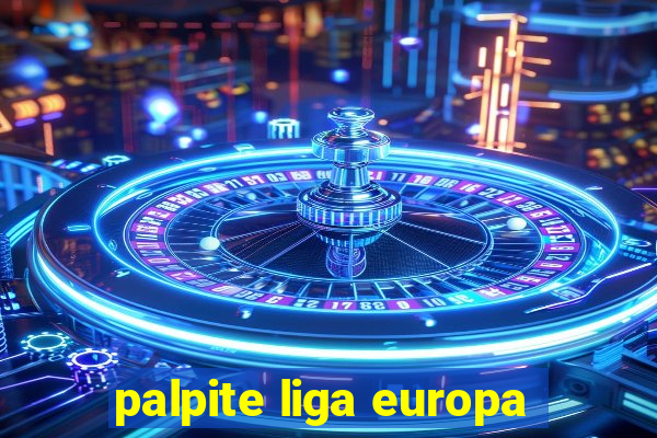 palpite liga europa