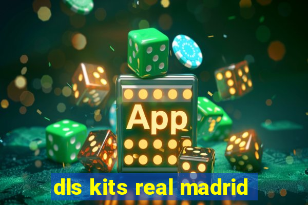 dls kits real madrid