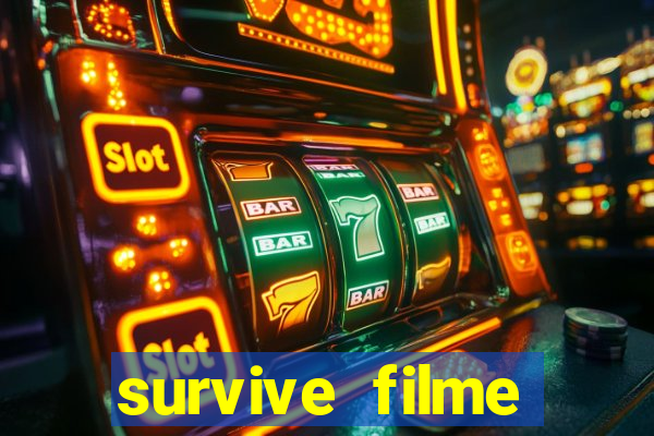 survive filme completo dublado