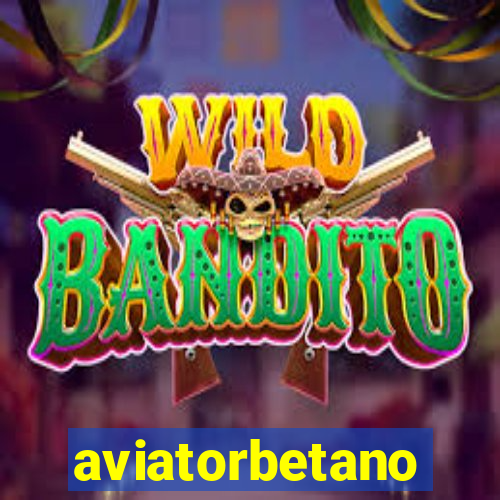 aviatorbetano