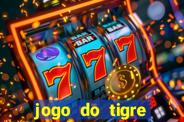 jogo do tigre minimo 1 real