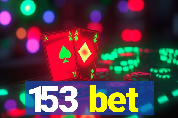 153 bet