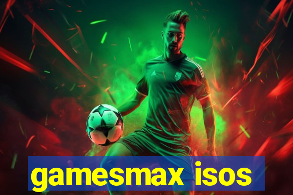 gamesmax isos
