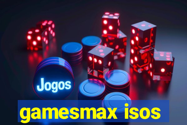 gamesmax isos