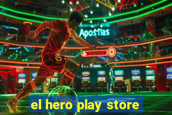 el hero play store
