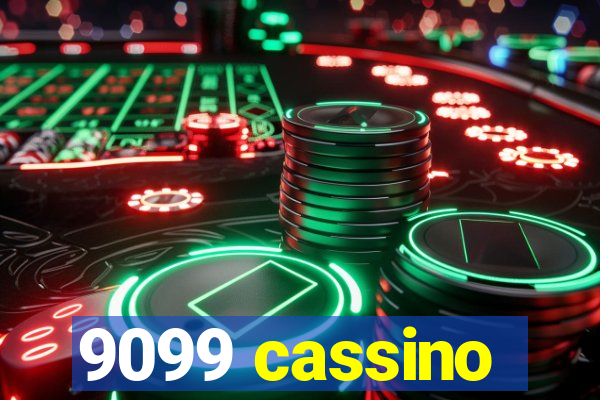 9099 cassino