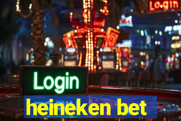 heineken bet