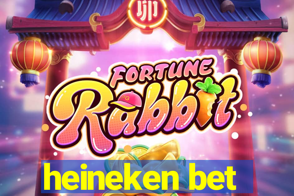 heineken bet