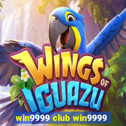 win9999 club win9999