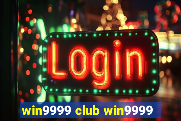 win9999 club win9999
