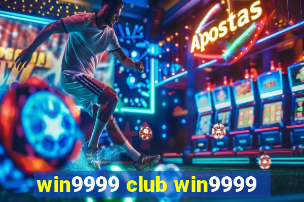 win9999 club win9999