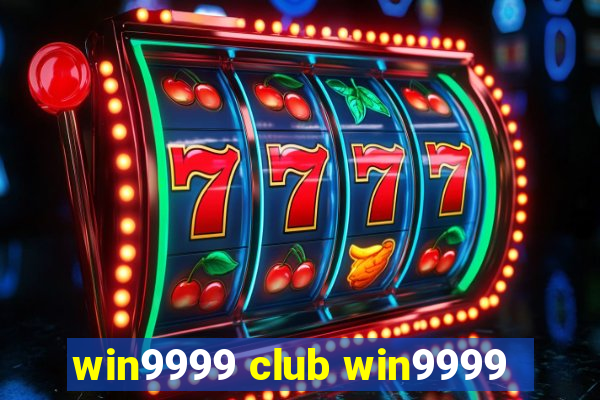 win9999 club win9999