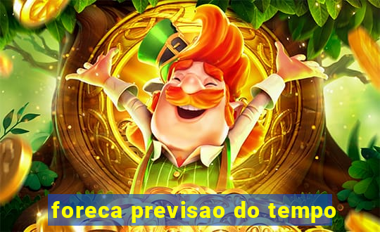 foreca previsao do tempo