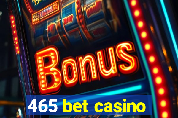 465 bet casino