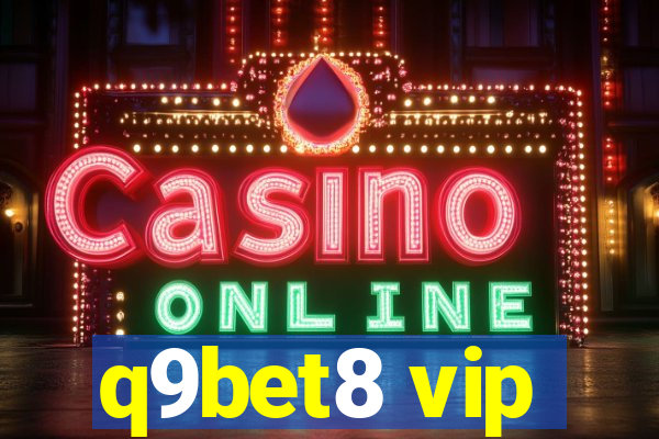 q9bet8 vip