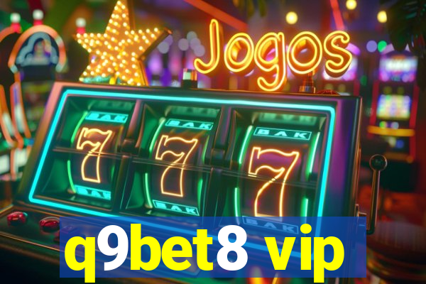 q9bet8 vip