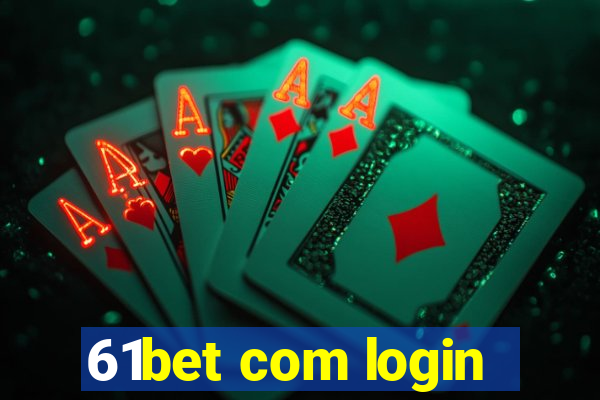 61bet com login