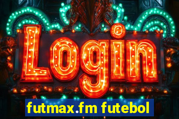 futmax.fm futebol