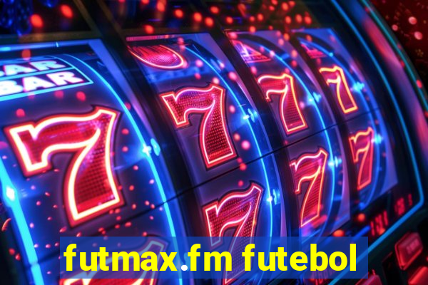 futmax.fm futebol