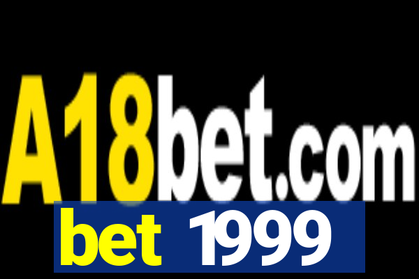bet 1999