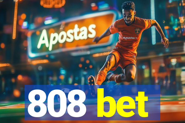 808 bet