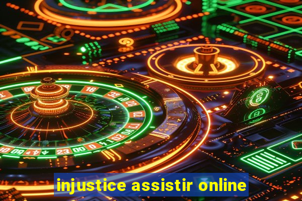 injustice assistir online