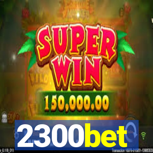 2300bet