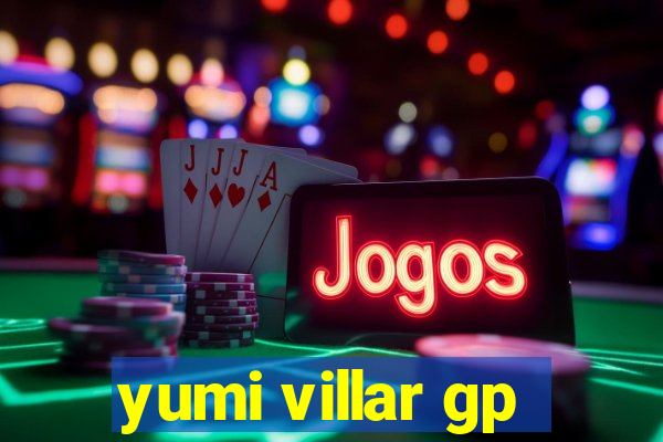 yumi villar gp