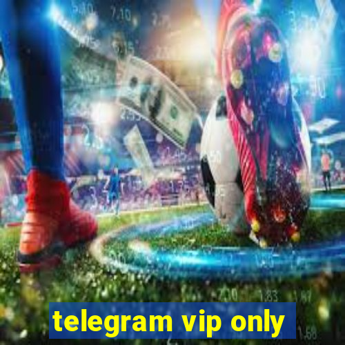 telegram vip only
