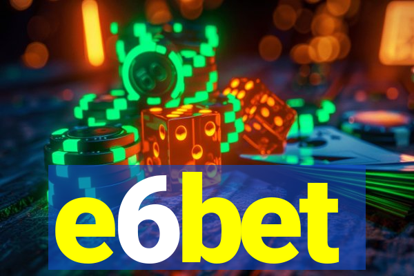 e6bet