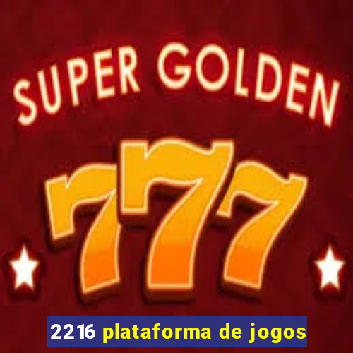 2216 plataforma de jogos