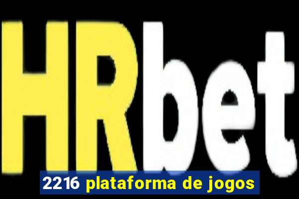 2216 plataforma de jogos