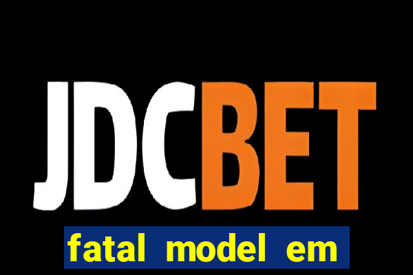 fatal model em porto nacional