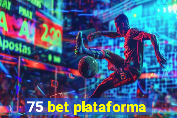 75 bet plataforma