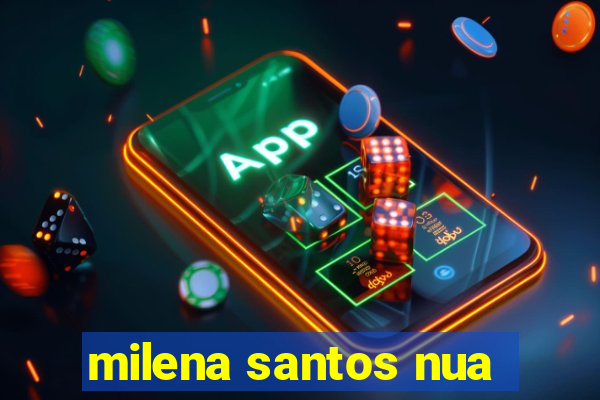 milena santos nua