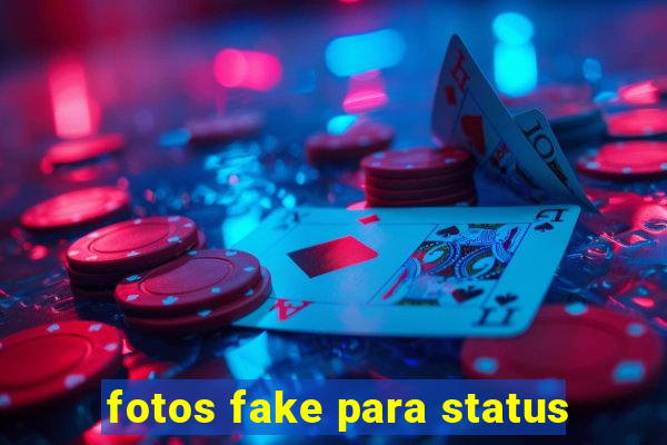 fotos fake para status