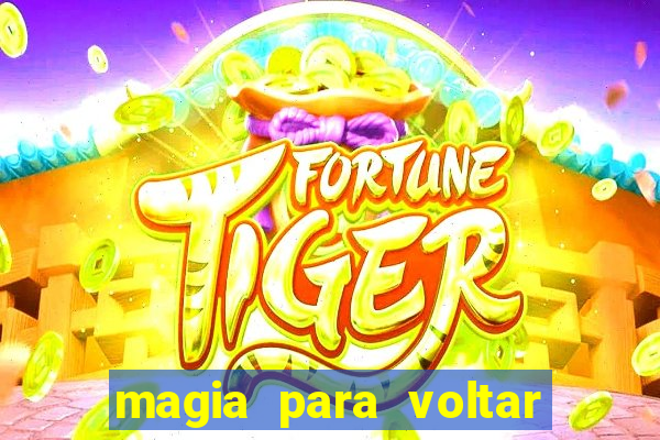 magia para voltar no tempo
