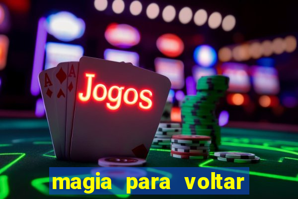 magia para voltar no tempo