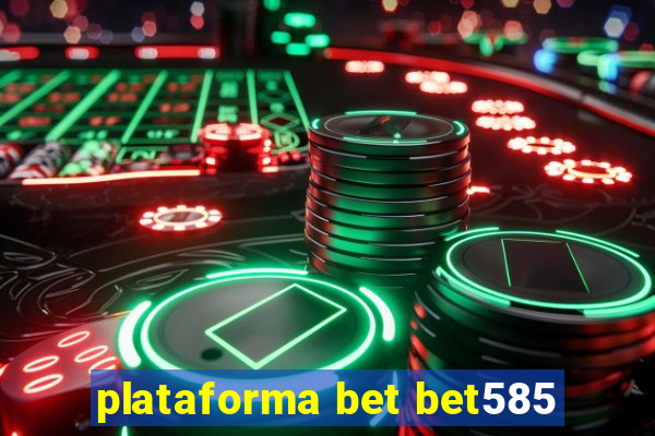 plataforma bet bet585