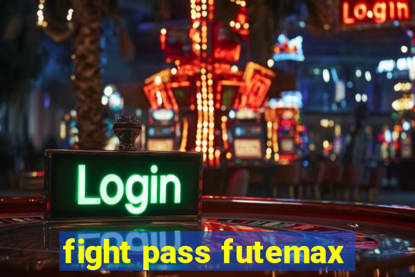 fight pass futemax